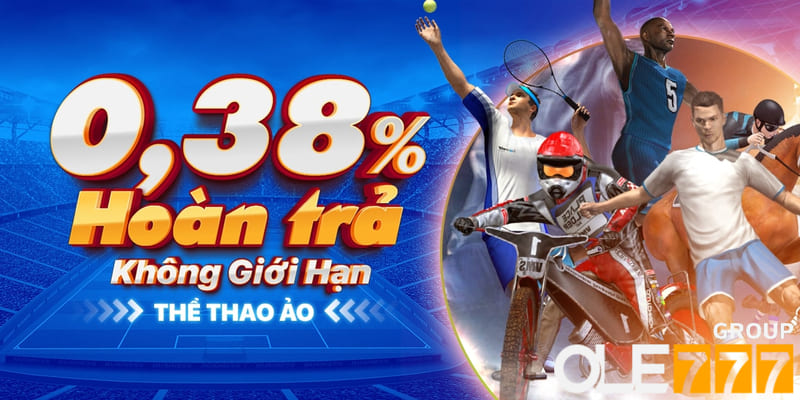 Hoàn trả 0.38% cho thể thao ảo