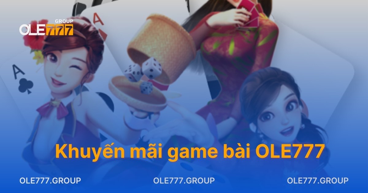 Khuyến mãi game bài OLE777